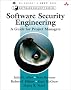 Software Security Engineering: A Guide for Project Managers (SEI Series in Software Engineering)