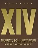 XIV : Eric Kuster metropolitan luxury