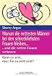 Warum die nettesten M�nner bei den schrecklichsten Frauen bleiben ...: ... und die netten Frauen verlassen
