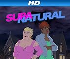 Supanatural [HD]: Supanatural Season 1 [HD]