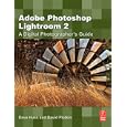 Adobe Photoshop Lightroom 2: A Digital Photographer's Guide