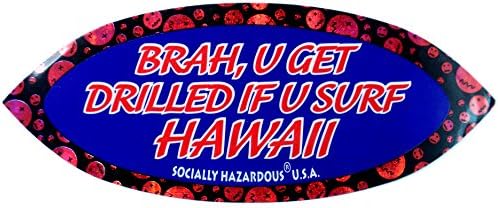 Brah, U Get Drilled If U Surf Hawaii
