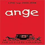 ANGE - Par Les Fils De Mandrin - Live Tour 2003-2004