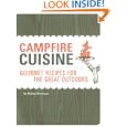 Campfire Cuisine: Gourmet Recipes for the Great Outdoors by Robin Donovan