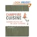 Campfire Cuisine: Gourmet Recipes for the Great Outdoors
