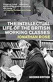 The intellectual life of the British working classes