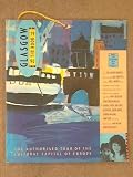 The Book - Glasgow 1990 : [the authorised tour of the cultural capital capital of Europe]