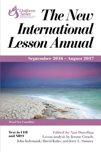 The New International Lesson Annual 2016-2017: September 2016 - August 2017