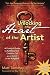 Unlocking the Heart of the Artist: A Practical Guide to Fulfilling Your Creative Call as an Artist in the Kingdom