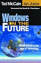 Windows on the Future: Education in the Age of Technology