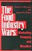 The Food Industry Wars: Marketing Triumphs and Blunders