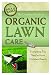 The Complete Guide to Organic Lawn Care: Everything You Need to Know Explained Simply (Back-To-Basics)