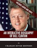 An Interactive Biography of Bill Clinton