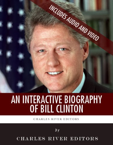 An Interactive Biography of Bill Clinton