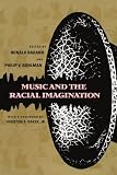 Music and the Racial Imagination (Chicago Studies in Ethnomusicology)
