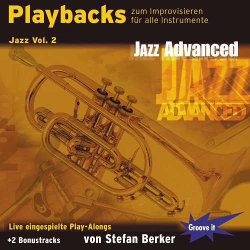 Playbacks zum Improvisieren Jazz Vol.2 Advanced - Saxophon Piano Posaune Bass