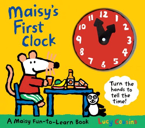 Maisy's First Clock: A Maisy Fun-to-Learn Book