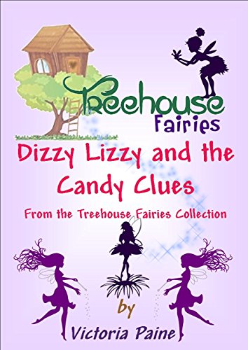 Dizzy Lizzy and the Candy Clues: From the Treehouse Fairies Collection