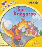Oxford Reading Tree: Stage 5: Songbirds Sue Kangeroo
