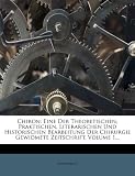 Produkt-Bild: Chiron: Eine Der Theoretischen, Praktischen, Literarischen Und Historischen Bearbeitung Der Chirurgie Gewidmete Zeitschrift, Volume 1...