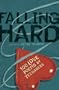 Falling Hard: 100 Love Poems by Teenagers