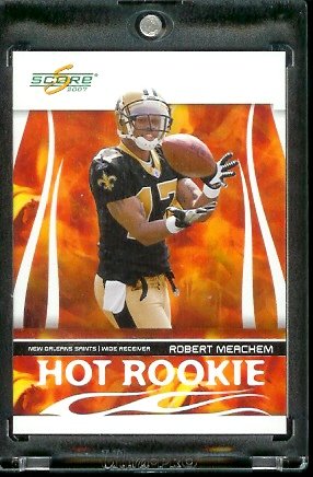 2007 Score Hot Rookie # HR-Robert Meachem New Orleans Saints Football Card - Mint Condition - Shipped in Protective Display Case !
