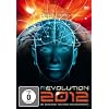 (R)Evolution 2012. Die Menschheit vor einem Evolutionssprung