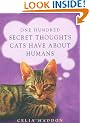 One Hundred Secret Thoughts Cats Have About Humans