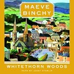 Whitethorn Woods | Maeve Binchy