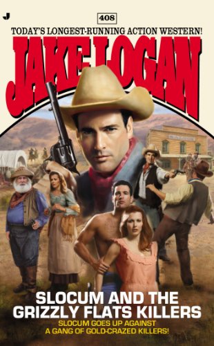 Slocum #408: Slocum and the Grizzly Flats Killers