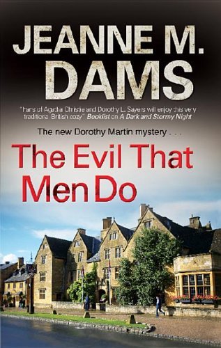 Evil That Men Do, The (A Dorothy Martin Mystery Book 11)