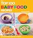 Books : The Top 100 Baby Food Recipes: Easy Purees & First Foods for 6-12 Months (The Top 100 Recipes Series)