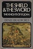 The shield and the sword : the Knights of St John