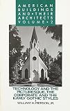 American buildings and their architects. Vol.2, Technology and the picturesque : the corporate and the early Gothic Styles