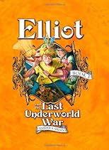 Elliot and the Underworld War