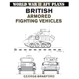 british armored fighting vehicles world war ii afv plans