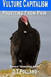 Vulture Capitalism - Profiting From Pain
