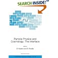 Particle Physics and Cosmology: The Interface: Proceedings of the NATO Advanced Study Institute on Particle Physics and... by D. Kazakov and G. Smadja