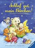 Schlaf gut, mein B�rchen!: Traumhafte Gutenacht-Geschichten - 