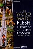 Buy : The Word Made Flesh: A History of Christian Thought with CD-ROM