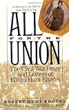 All for the Union: The Civil War Diary & Letters of Elisha Hunt Rhodes