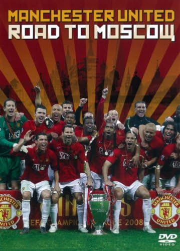 Manchester United: Road to Moscow