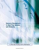 Resource Management in Real-Time Systems and Networks