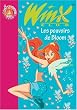 Winx Club, Tome 1 : Les pouvoirs de Bloom