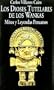 Los dioses tutelares de los wankas: Mitos y leyendas peruanos (Libros de los malos tiempos) (Spanish Edition)