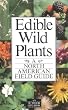 Edible Wild Plants: A North American Field Guide