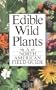 Edible Wild Plants: A North American Field Guide