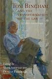Tom Bingham and the Transformation of the Law: A Liber Amicorum