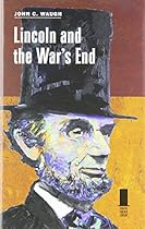 Lincoln and the War's End