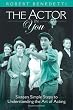 The Actor in You: Sixteen Simple Steps to Understanding the Art of Acting (4th Edition)